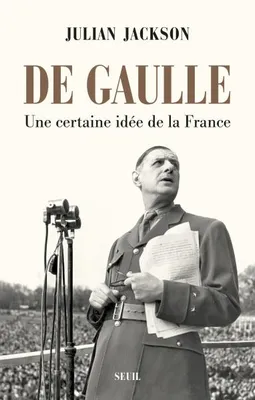 De Gaulle : une certaine idée de la France, Une certaine idée de la France