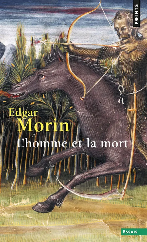 Livres Sciences Humaines et Sociales Philosophie L'Homme et la Mort Edgar Morin