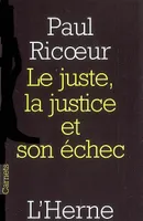 Juste, la justice et son echec (Le)