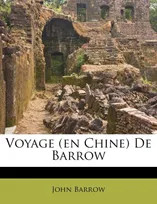Voyage (en Chine) De Barrow