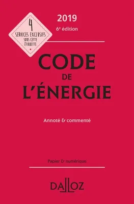 Code de l'énergie 2019, annoté et commenté