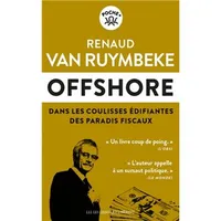 Offshore, Dans les coulisses édifiantes des paradis fiscaux