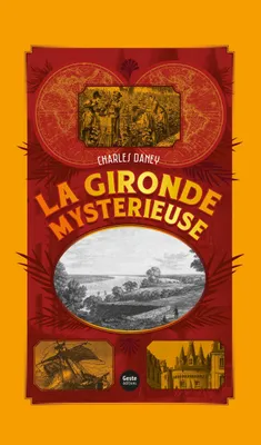 La Gironde mystérieuse
