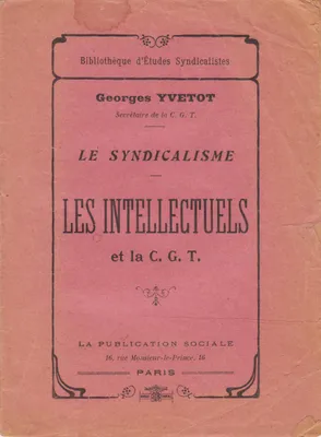 Les Intellectuels et la C.G.T.