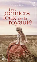Les derniers feux de la royauté, Nouvelle collection de romance historique régionale française