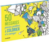 50 messages - pensées positives à colorier et à envoyer
