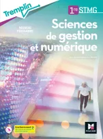 Tremplin - SCIENCES DE GESTION ET NUMERIQUE 1re STMG - Éd. 2020 - Livre élève