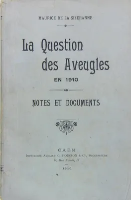 La question des aveugles en 1910 - Notes et documents.