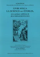 Livre sur la science des étoiles, avec quelques additions de Jean Régiomontanus