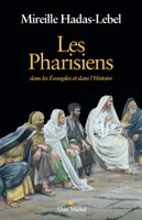Les Pharisiens, Dans les Evangiles et dans l'Histoire