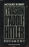 L'évasion d'Adolf Hitler. Document
