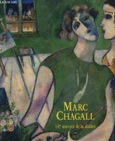 Marc Chagall, 147 oeuvres de la dation. Musée National Message Biblique Marc Chagall, Nice. 2 juillet - 3 octobre 1988., 147 oeuvres de la dation