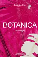 Botanica, Monotypes, 2016-2020