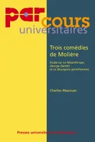 Trois comédies de Molière, Étude sur Le Misanthrope, George Dandin et Le Bourgeois gentilhomme