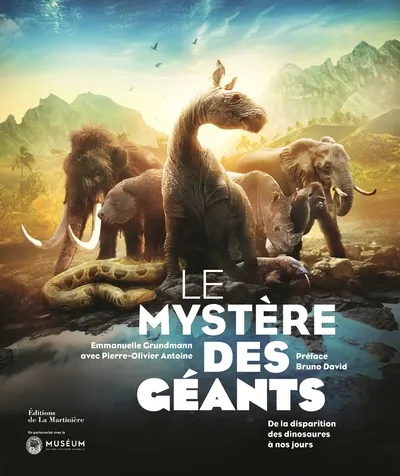 Le Mystère des géants, De la disparition des dinosaures à nos jours Emmanuelle Grundmann