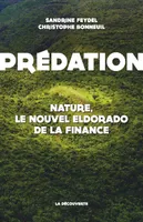 Prédation, Nature, le nouvel eldorado de la finance