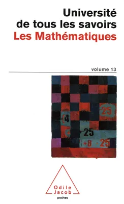 Université de tous les savoirs, 13, Les Mathématiques, UTLS, volume 13