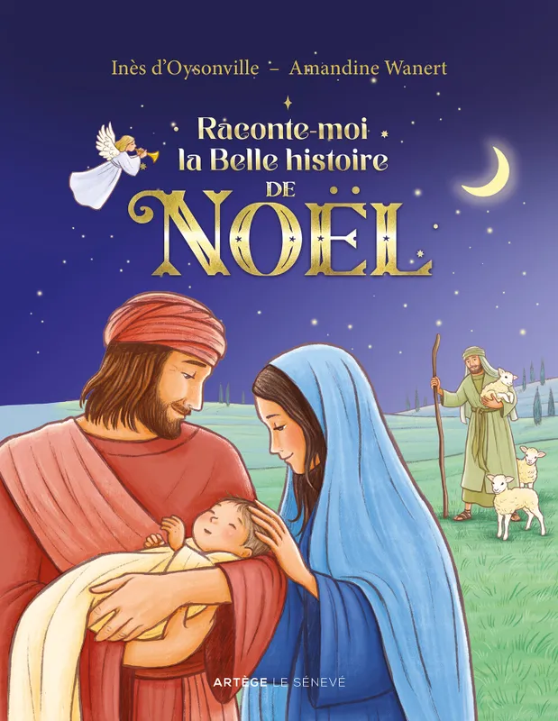 Livres Spiritualités, Esotérisme et Religions Jeunesse Raconte-moi la belle histoire de Noël Inès d'Oysonville