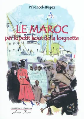 Le Maroc par le petit bout de la lorgnette, 2000 ans d'histoires à travers le prisme d'un port atlantique, Fédala-Mohamédia