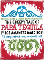 The creepy tale of Papa Tequila, Y los amantes malditos