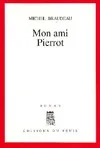 Mon ami Pierrot, roman