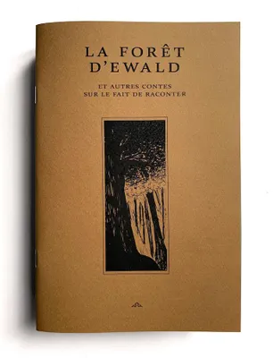 La forêt d'Ewald, Et autres contes sur le fait de raconter
