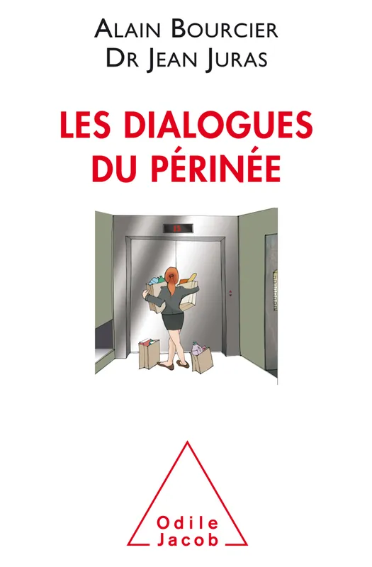 Livres Sciences Humaines et Sociales Sciences sociales Les dialogues du périnée Jean Juras, Alain Bourcier