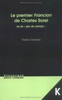Le Premier Francion de Charles Sorel ou le « jeu du roman »
