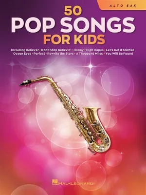 50 Pop Songs for Kids Saxophone alto