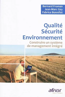 Qualité-Sécurité-Environnement, Construire un système de management intégré