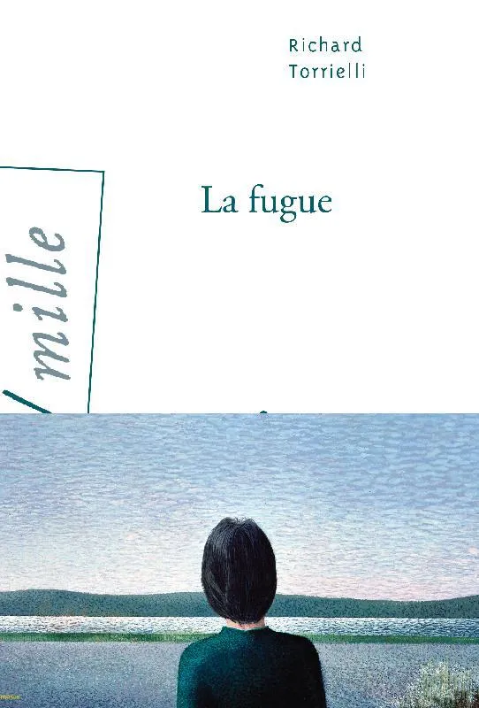 Livres Littérature et Essais littéraires Romans contemporains Francophones La fugue, Roman Richard Torrielli