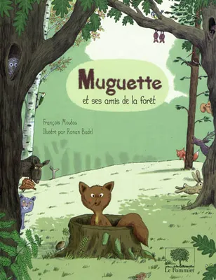 Muguette et ses amis de la forêt