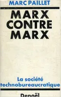 Marx contre Marx, La société technobureaucratique