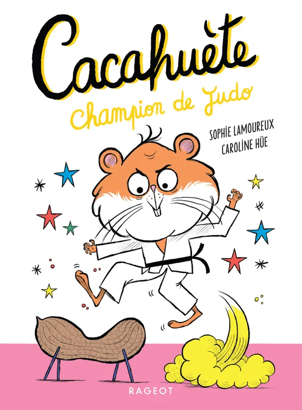 Jeux et Jouets Livres Livres pour les  6-9 ans Romans 3, Cacahuète Champion de judo Sophie Lamoureux
