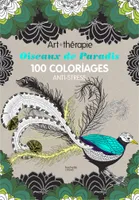 Oiseaux de paradis, 100 coloriages anti-stress