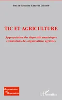 TIC et agriculture, Appropriation des dispositifs numériques et mutations des organisations agricoles