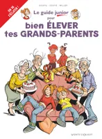 21, Les Guides Junior - Tome 21, Pour bien élever tes grands-parents