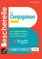 Bescherelle La conjugaison pour tous - nouvelle édition, pour conjuguer tous les verbes français
