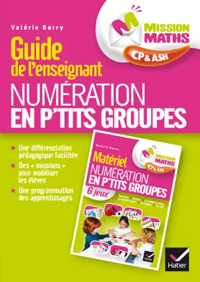 Mission Maths CP, Numération en p'tits groupes - Guide pédagogique