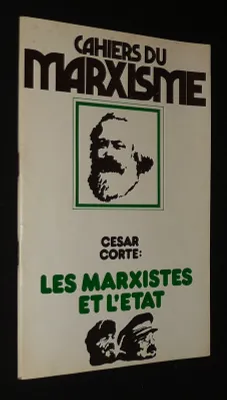 Cahiers du Marxisme : Les Marxistes et l'état