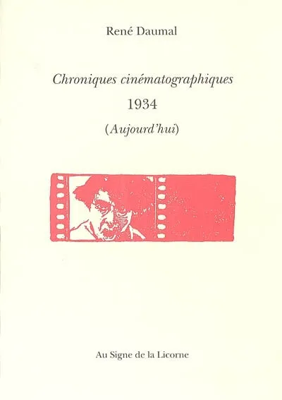 CHRONIQUES CINEMATOGRAPHIQUES 1934 (AUJOURD'HUI), 1934, "Aujourd'hui" René Daumal