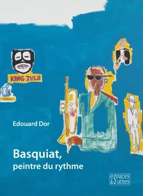 Basquiat, peintre du rythme