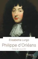 Philippe d'Orléans - Frère de Louis XIV
