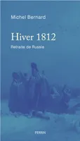 Hiver 1812 - Retraite de Russie