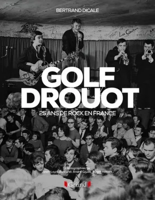Golf Drouot, 25 ans de rock en france