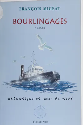 Bourlingages, roman