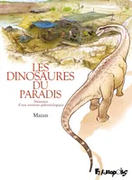 Les dinosaures du paradis, Naissance d'une aventure paléontologique