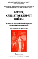 Coppet, creuset de l'esprit libéral - les idées politiques et constitutionnelles du groupe de Madame de Staël, les idées politiques et constitutionnelles du groupe de Madame de Staël