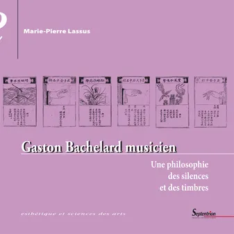 Gaston Bachelard musicien, Une philosophie des silences et des timbres