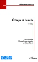 3, Éthique et Famille, Tome 3